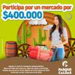 Sorteo Parque Caldas: Gana bono de mercado de $400.000
