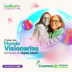Promoción Mamás Visionarias de Bancoomeva: Gana bonos de viaje de hasta $4'000.000