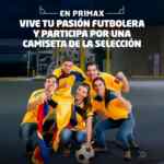 Primax Pasión Futbolera: Gana una camiseta de la selección o $300.000 en Puntos Colombia