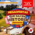 Megatiendas Mega Ofertas que Hacen Historia del 1 al 11 de agosto 2024